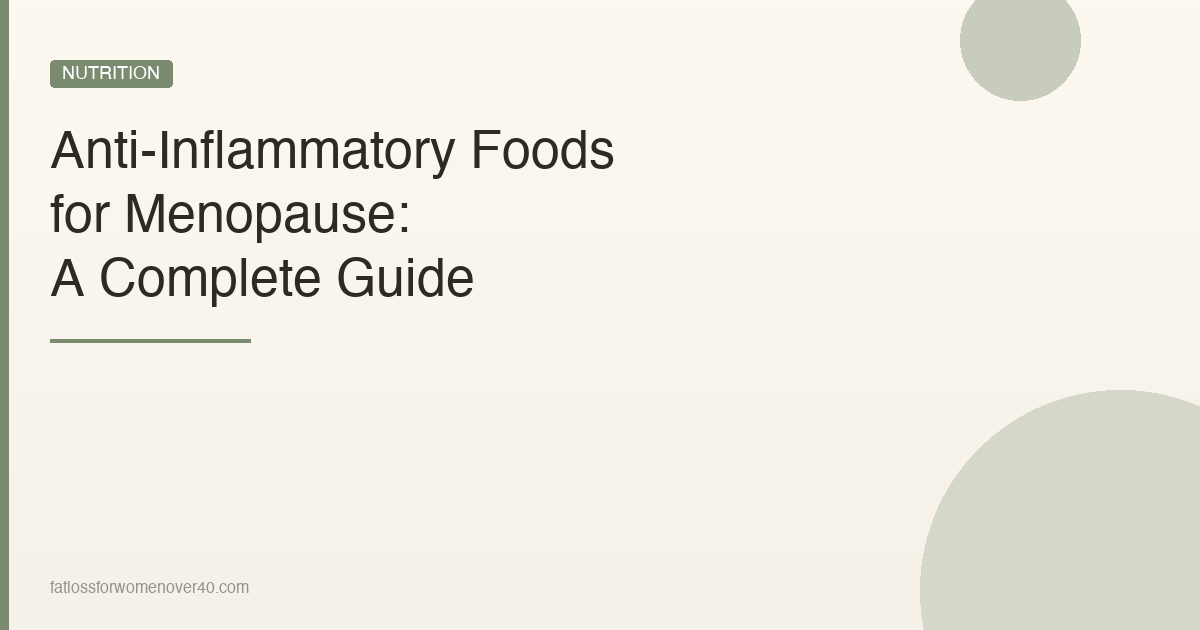 Anti-Inflammatory Foods for Menopause