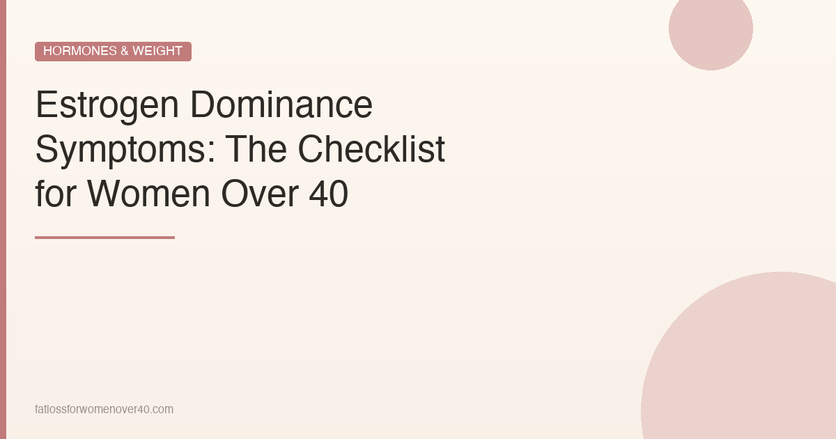 Estrogen Dominance Symptoms Checklist