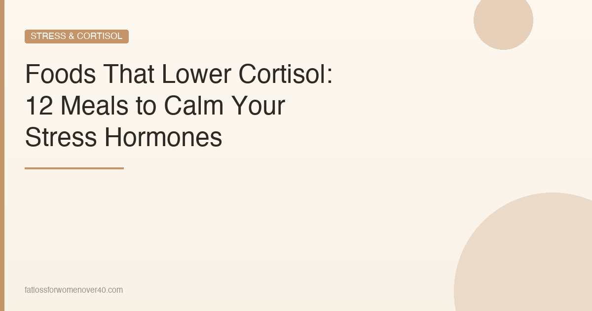 Foods That Lower Cortisol