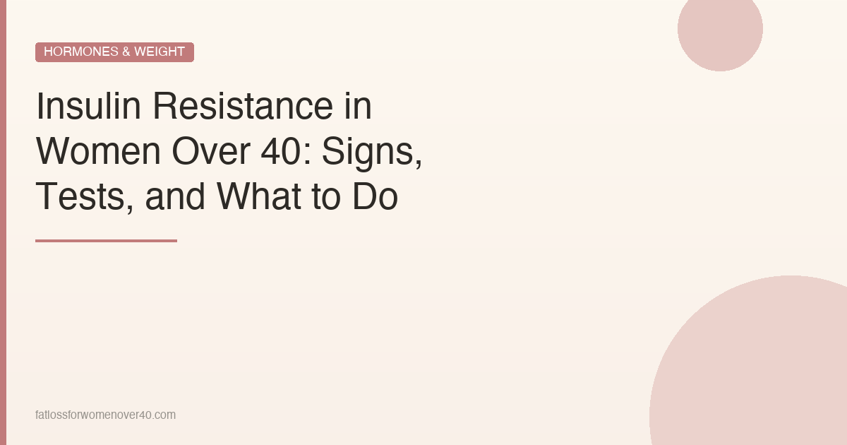 Insulin Resistance in Women Over 40