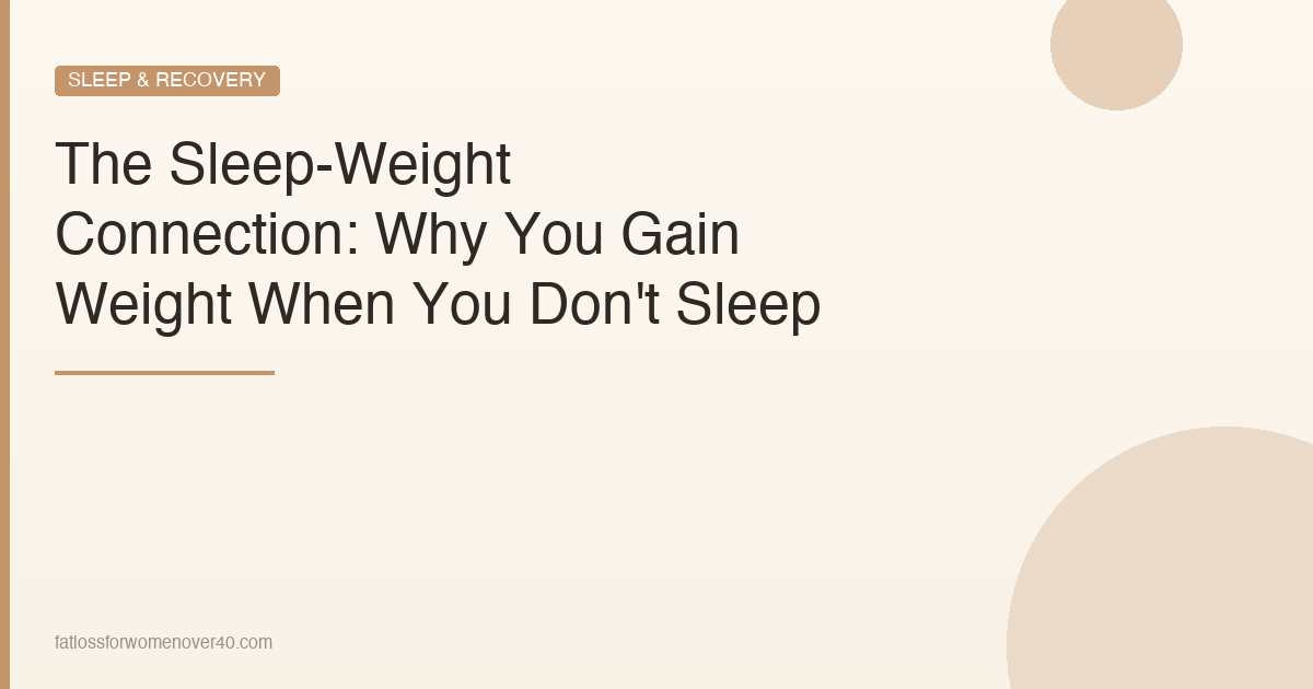 The Sleep-Weight Connection After 40