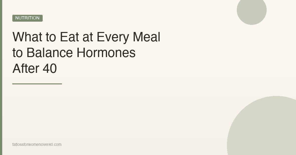 What to Eat to Balance Hormones After 40
